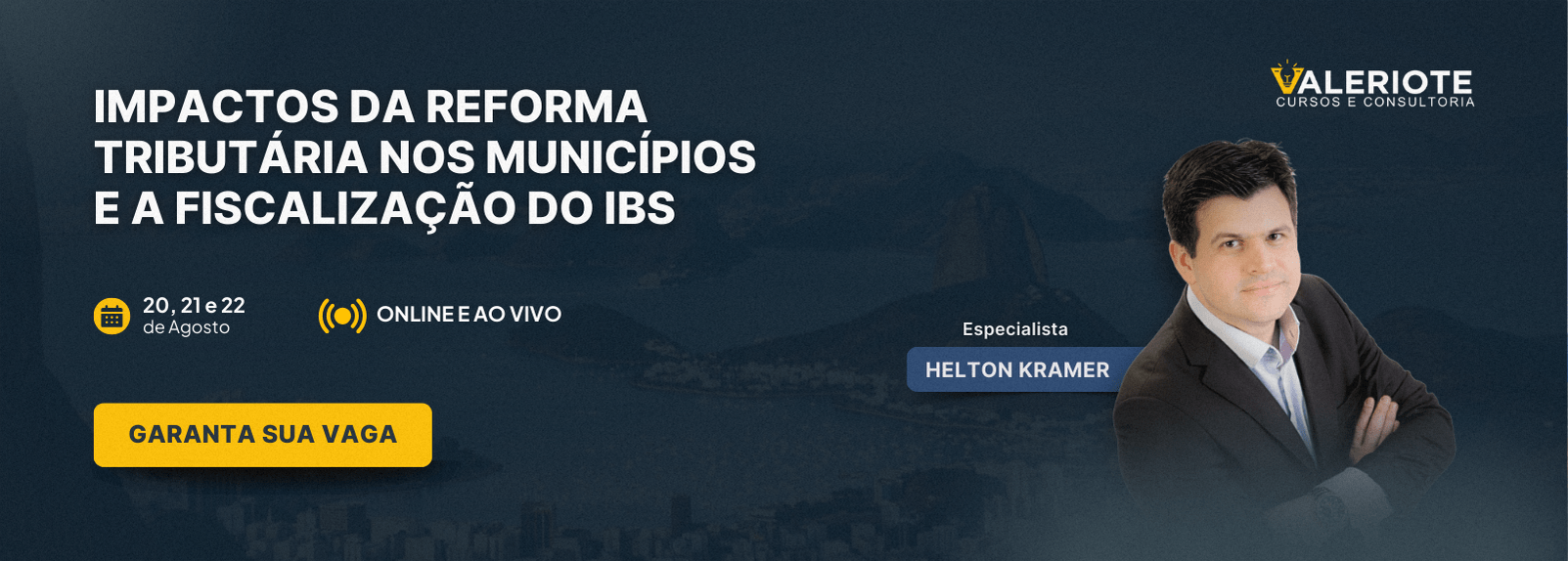 Banner Home - Impactos da Reforma Tributária nos Municípios e a Fiscalização do IBS - Rio de JaneiroRJ - Valeriote Cursos-min