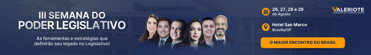 III Semana Nacional do Poder Legislativo - Brasília DF - Blog - Notícias - Valeriote Cursos e Consultoria