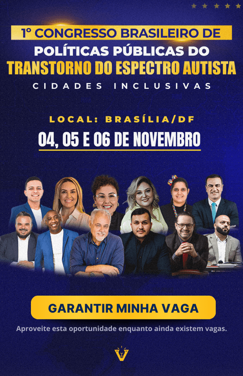 1º Congresso Brasileiro de Políticas Públicas para Cidades Inclusivas com foco em Autismo - Brasília-DF - Anúncio - Valeriote Cursos e Consultoria